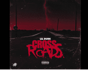 Lil Durk - Crossroads Lil Durk - Crossroads