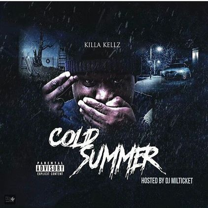 Killa Kellz Cold Summer Mixtape Killa Kellz Cold Summer Mixtape